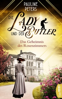 Abbildung von: Die Lady und der Butler - Das Geheimnis des Rosenzimmers - beTHRILLED