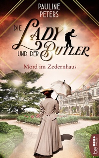 Abbildung von: Die Lady und der Butler - Mord im Zedernhaus - beTHRILLED