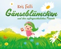 Cover: G&auml;nsebl&uuml;mchen und ihre au&szlig;ergew&ouml;hnlichen Freunde - tredition