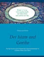 Cover: Der Islam und Goethe - BoD - Books on Demand
