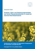 Cover: Einspritz-, Z&uuml;nd- und Verbrennungsverhalten von reinen Pflanzen&ouml;lkraftstoffen in modernen Common-Rail-Dieselmotoren - Dr. Hut