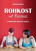 Cover: Rohkost mit Beschiss - St&auml;rkefrei durchs Leben! - Scout Medien