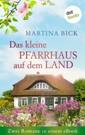 Cover: Das kleine Pfarrhaus auf dem Land: Zwei Romane in einem eBook - dotbooks