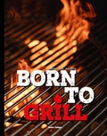 Cover: Born to Grill - Tietge