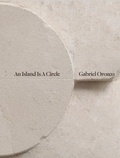 Cover: Gabriel Orozco. An Island Is A Circle - K&ouml;nig, Walther
