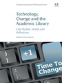 Cover: Technology, Change and the Academic Library - Chandos Publishing