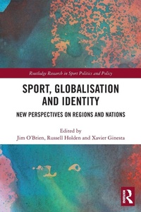 Enlarge image Cover: Sport, Globalisation and Identity - Routledge
