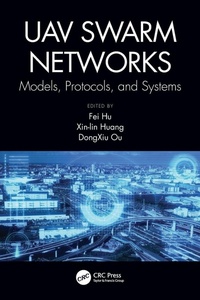 Enlarge image Cover: UAV Swarm Networks: Models, Protocols, and Systems - CRC Press