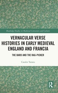 Cover: Vernacular Verse Histories in Early Medieval England and Francia - Routledge