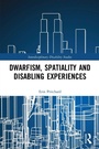 Cover: Dwarfism, Spatiality and Disabling Experiences - Routledge