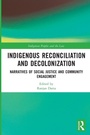 Cover: Indigenous Reconciliation and Decolonization - Routledge
