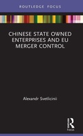Cover: Chinese State Owned Enterprises and EU Merger Control - Routledge
