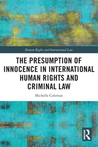 Abbildung von: The Presumption of Innocence in International Human Rights and Criminal Law - Routledge