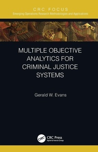 Enlarge image Cover: Multiple Objective Analytics for Criminal Justice Systems - CRC Press
