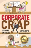 Cover: Corporate Crap: Lessons Learned from 40 Years in Corporate America - BOOKBABY