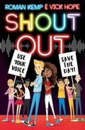 Cover: Shout Out: Use Your Voice, Save the Day - Scholastic