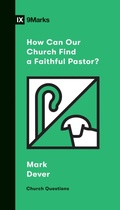Cover: How Can Our Church Find a Faithful Pastor? - Crossway