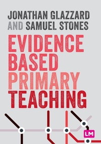 Enlarge image Cover: Evidence Based Primary Teaching - Learning Matters Ltd