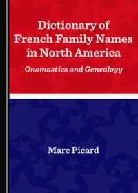 Abbildung von: Dictionary of French Family Names in North America - Cambridge Scholars Publishing