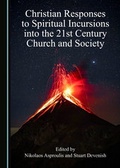 Cover: Christian Responses to Spiritual Incursions into the 21st Century Church and Society - Cambridge Scholars Publishing