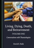 Cover: Living, Dying, Death, and Bereavement (Volume One) - Cambridge Scholars Publishing