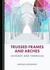 Abbildung von: Trussed Frames and Arches - Cambridge Scholars Publishing