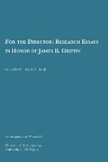 Cover: For the Director - University of Michigan, Museum of Anthropology, Publications Department