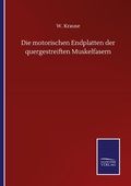 Cover: Die motorischen Endplatten der quergestreiften Muskelfasern - Outlook