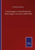 Cover: Forschungen zur Geschichte des Abtes Hugo I von Cluny (1049-1109) - Outlook