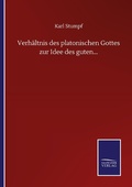 Cover: Verhaeltnis des platonischen Gottes zur Idee des guten... - Outlook