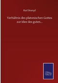 Cover: Verhaeltnis des platonischen Gottes zur Idee des guten... - Outlook