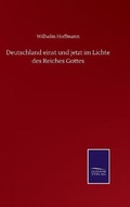 Cover: Deutschland einst und jetzt im Lichte des Reiches Gottes - Salzwasser-Verlag GmbH