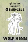 Cover: S&auml;tze des t&auml;glichen Gemetzels - P&auml;nK Verlag UG