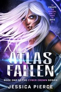 Cover: Atlas Fallen (Cyber Crown, #1) - Cyber Crown