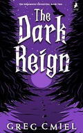 Cover: The Dark Reign (The Edgewater Chronicles, #2) - The Edgewater Chronicles