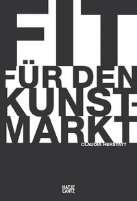 Abbildung von: Fit für den Kunstmarkt - Hatje Cantz Verlag