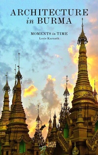 Abbildung von: Architecture in Burma - Hatje Cantz Verlag