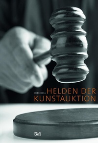 Abbildung von: Helden der Kunstauktion - Hatje Cantz Verlag