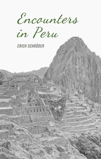 Abbildung von: Encounters in Peru - BoD - Books on Demand