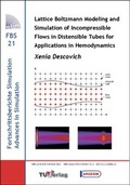 Cover: Lattice Boltzmann Modeling and Simulation of Incompressible Flows in Distensible Tubes for Applications in Hemodynamics - TU-MV Media Verlag