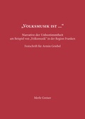 Cover: "Volksmusik ist ..." - Forschungsstelle f&uuml;r fr&auml;nkische Volksmusik der Bezirke Mittel-, Ober- und Unterfranken