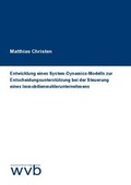Cover: Entwicklung eines System-Dynamics-Modells zur Entscheidungs&shy;unterst&uuml;tzung bei der Steuerung eines Immobilien&shy;maklerunternehmens - wvb Wissenschaftlicher Verlag Berlin