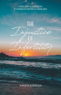 Enlarge image Cover: The Injustice of Infertility - Tellwell Talent