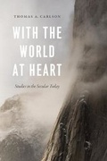 Cover: With the World at Heart - University of Chicago Press