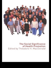 Enlarge image Cover: The Social Significance of Health Promotion - Routledge