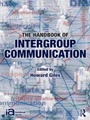 Cover: The Handbook of Intergroup Communication - Routledge