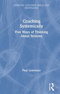 Enlarge image Cover: Coaching Systemically - Routledge