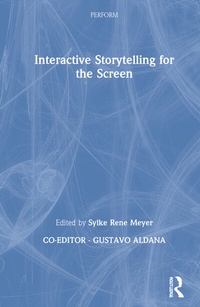 Abbildung von: Interactive Storytelling for the Screen - Routledge