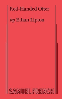Enlarge image Cover: Red-Handed Otter - Samuel French Ltd