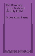 Cover: The Revolving Cycles Truly and Steadily Roll'd - Samuel French Ltd